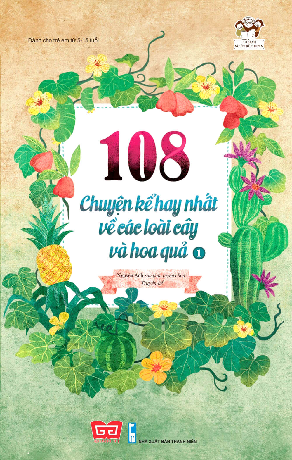 108 chuyện kể hay nhất về các loài cây và hoa quả